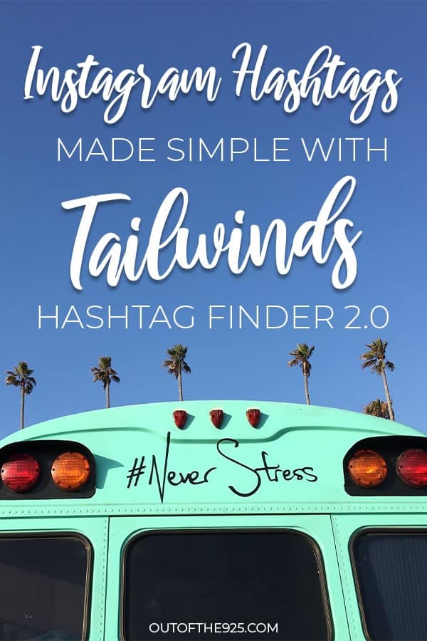 Instagram Hashtags made simple with Tailwinds Hashtag Finder 2.0 - Outofthe925.com