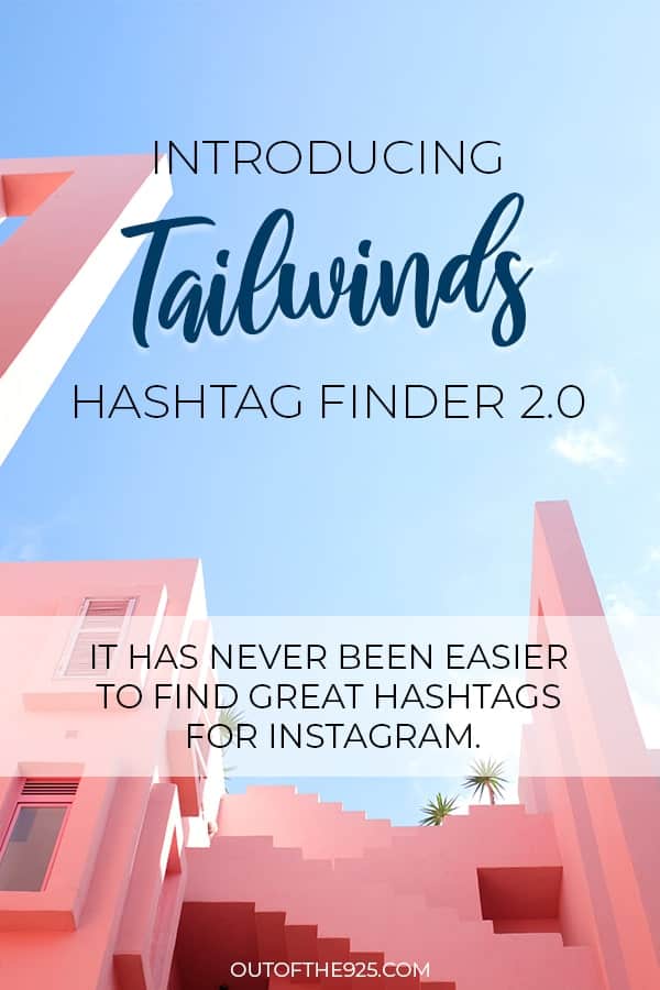 Instagram Hashtags made simple with Tailwinds Hashtag Finder 2.0 - Outofthe925.com